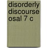 Disorderly Discourse Osal 7 C by Charles Briggs