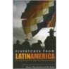 Dispatches from Latin America door Onbekend
