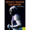 Distance Training For Masters by Garth Gilmour