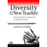 Diversity And The New Teacher door Catherine Corbleth