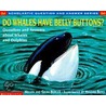 Do Whales Have Belly Buttons? door Melvin Berger