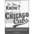 Do You Know the Chicago Cubs?