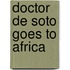 Doctor De Soto Goes to Africa