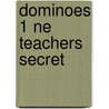 Dominoes 1 Ne Teachers Secret by Joyce Hannam