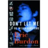 Don't Let Me Be Misunderstood door Jeff Marshall Craig