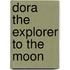 Dora the Explorer to the Moon