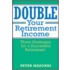 Double Your Retirement Income