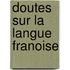 Doutes Sur La Langue Franoise