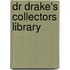 Dr Drake's Collectors Library