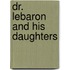 Dr. Lebaron and His Daughters