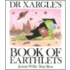 Dr.Xargle's Book Of Earthlets by Jeanne Willis