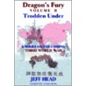 Dragon's Fury - Trodden Under door Jeff Head