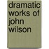 Dramatic Works of John Wilson