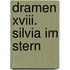 Dramen Xviii. Silvia Im Stern