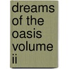 Dreams Of The Oasis Volume Ii door Sylvia Day