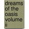 Dreams Of The Oasis Volume Ii by Sylvia Day