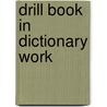 Drill Book in Dictionary Work door Thomas Metcalf