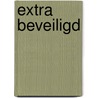Extra beveiligd