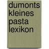 Dumonts kleines Pasta Lexikon door Tobias Pehle