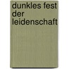 Dunkles Fest der Leidenschaft door Christine Freehan