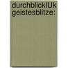 DurchblickLÜK Geistesblitze: by Unknown