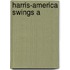Harris-America Swings A