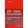 Dvb - Digitale Fernsehtechnik by Ulrich Reimers