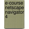 E-Course Netscape Navigator 4 by Poindexter