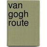 Van Gogh route door C. Sweerman