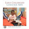 Early Childhood Language Arts by Mary Renck Jalongo