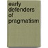 Early Defenders Of Pragmatism