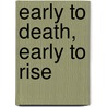 Early To Death, Early To Rise door Kim Harrison