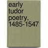 Early Tudor Poetry, 1485-1547 door John Milton Berdan