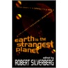 Earth Is The Strangest Planet by Unknown