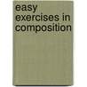 Easy Exercises In Composition door John Frost