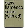 Easy Flamenco Solos [with Cd] door Mel Agen