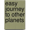 Easy Journey To Other Planets by A.C. Bhaktivedanta Swami