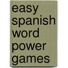 Easy Spanish Word Power Games by Seidletz Marcia