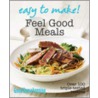 Easy To Make! Feel Good Meals by Good Housekeeping Institute