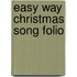 Easy Way Christmas Song Folio