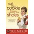 Eat The Cookie, Buy The Shoes