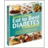 Eat To Beat Diabetes Cookbook