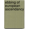 Ebbing Of European Ascendancy by Unknown