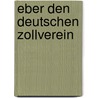 Eber Den Deutschen Zollverein by Ludwig Samuel Kühne