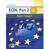 Ecdl Part 2 Unit E - Using It door O.H.U. Heathcote