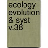 Ecology Evolution & Syst V.38 door Onbekend