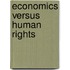 Economics Versus Human Rights