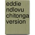 Eddie Ndlovu Chitonga Version