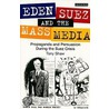 Eden, Suez And The Mass Media door Tony Shaw