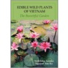 Edible Wild Plants of Vietnam door Yoshitaka Tanaka